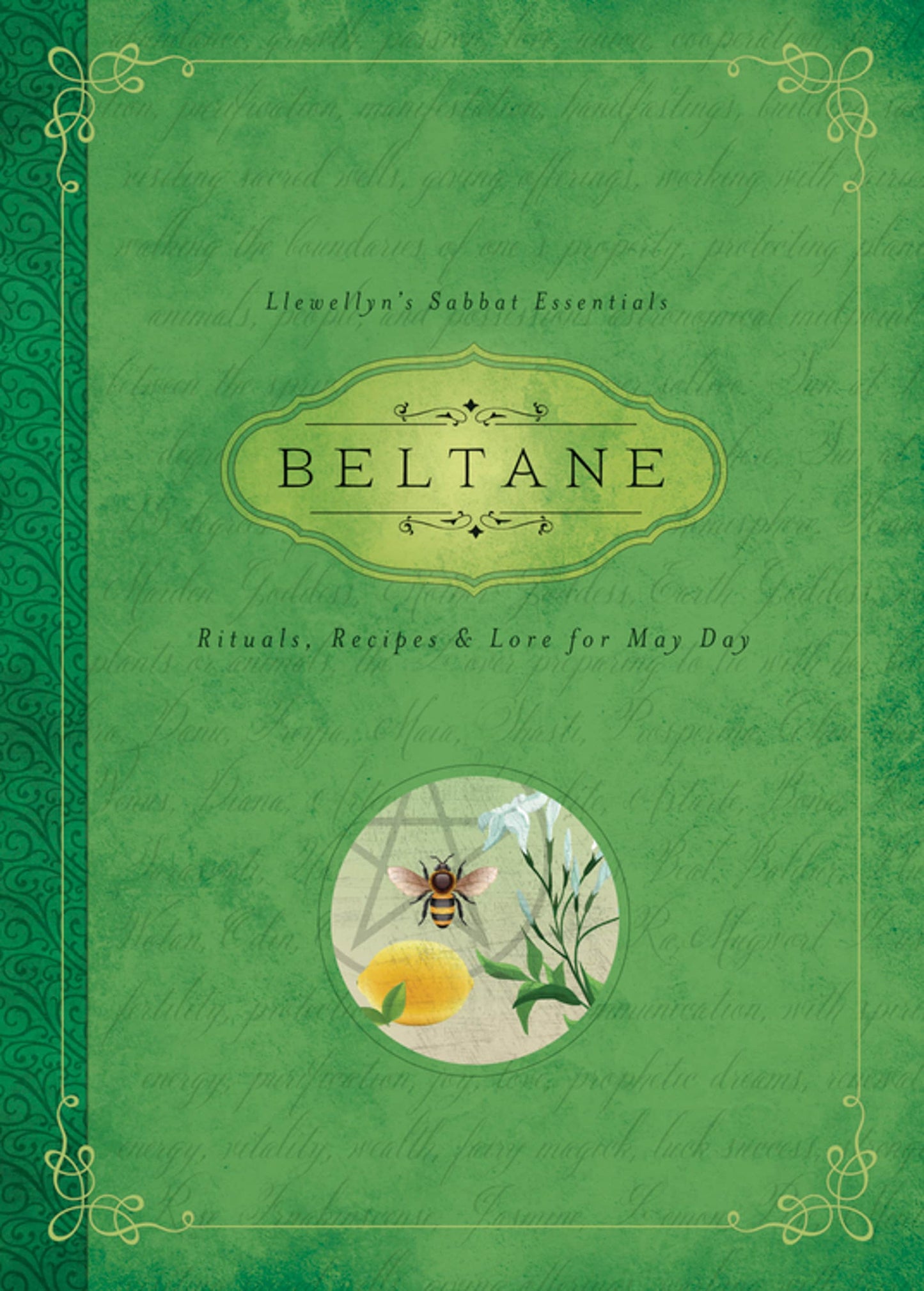 Beltane: Rituals, Recipes & Lore for May Day (Llewellyn's Sabbat Essentials, 2)