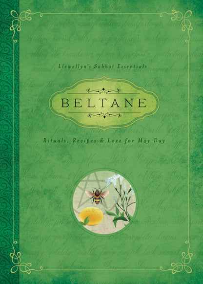 Beltane: Rituals, Recipes & Lore for May Day (Llewellyn's Sabbat Essentials, 2)