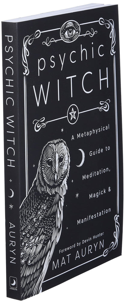 Psychic Witch: A Metaphysical Guide to Meditation, Magick & Manifestation Paperback